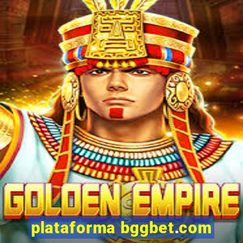 plataforma bggbet.com